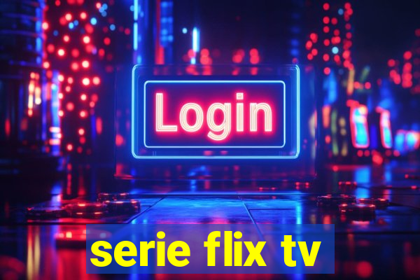 serie flix tv